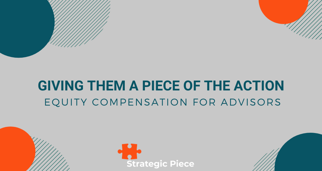 Giving Them a Piece of the Action - Equity Compensation for Advisors