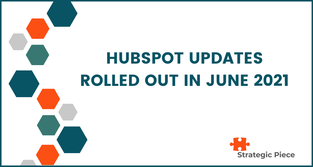 HubSpot Updates Rolled Out in June 2021
