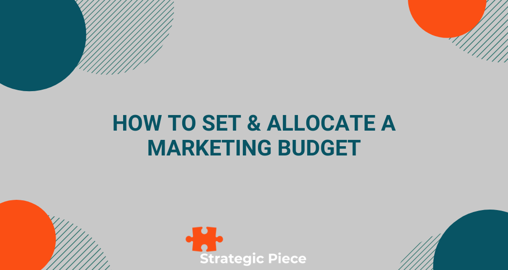 How to Set & Allocate a Marketing Budget